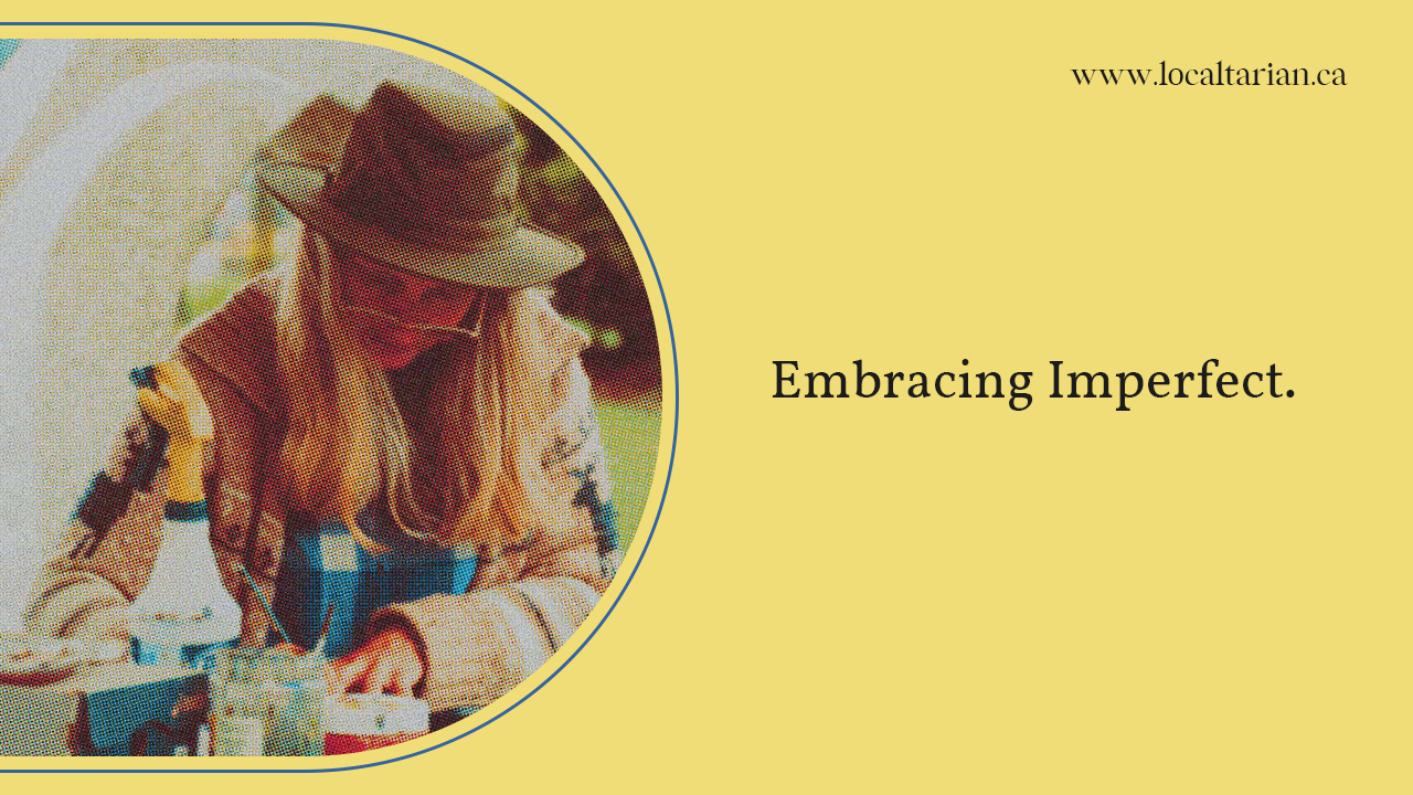 Embracing Imperfect