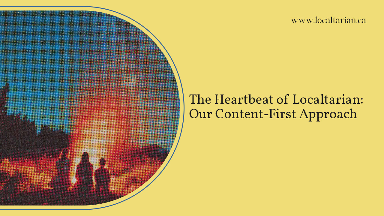 The Heartbeat of Localtarian: Our Content-First Marketing